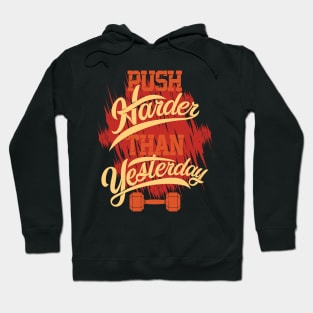 Push harder Hoodie